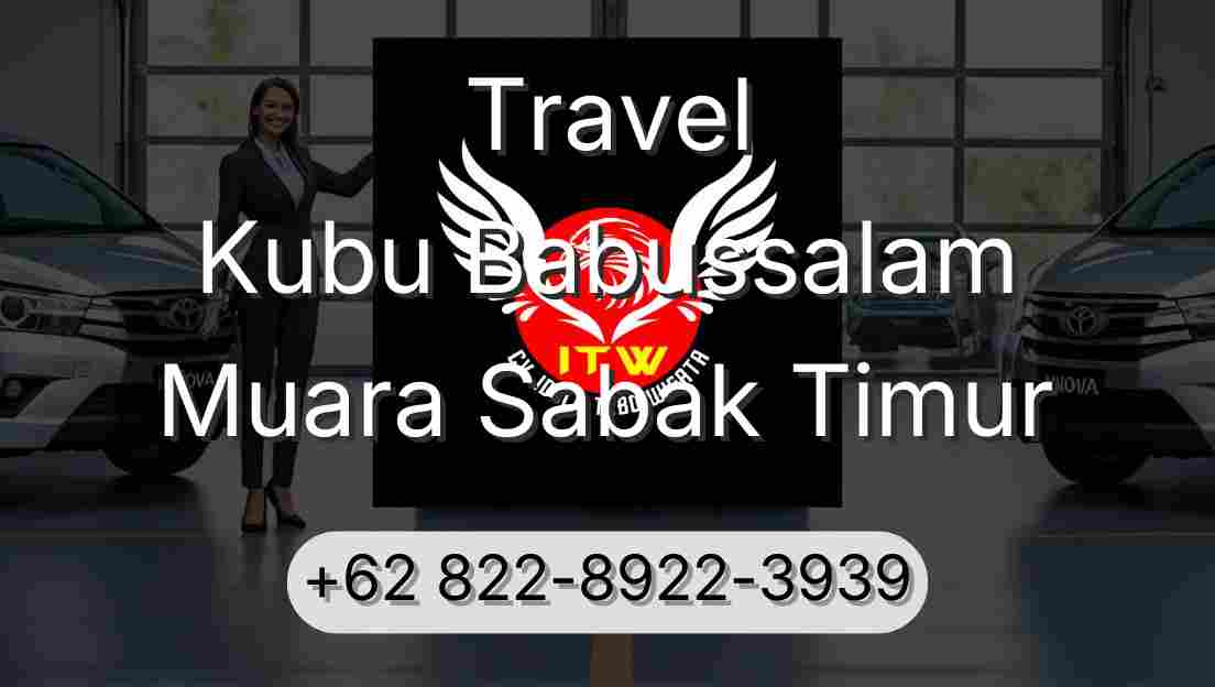 Travel Kubu Babussalam Muara Sabak Timur