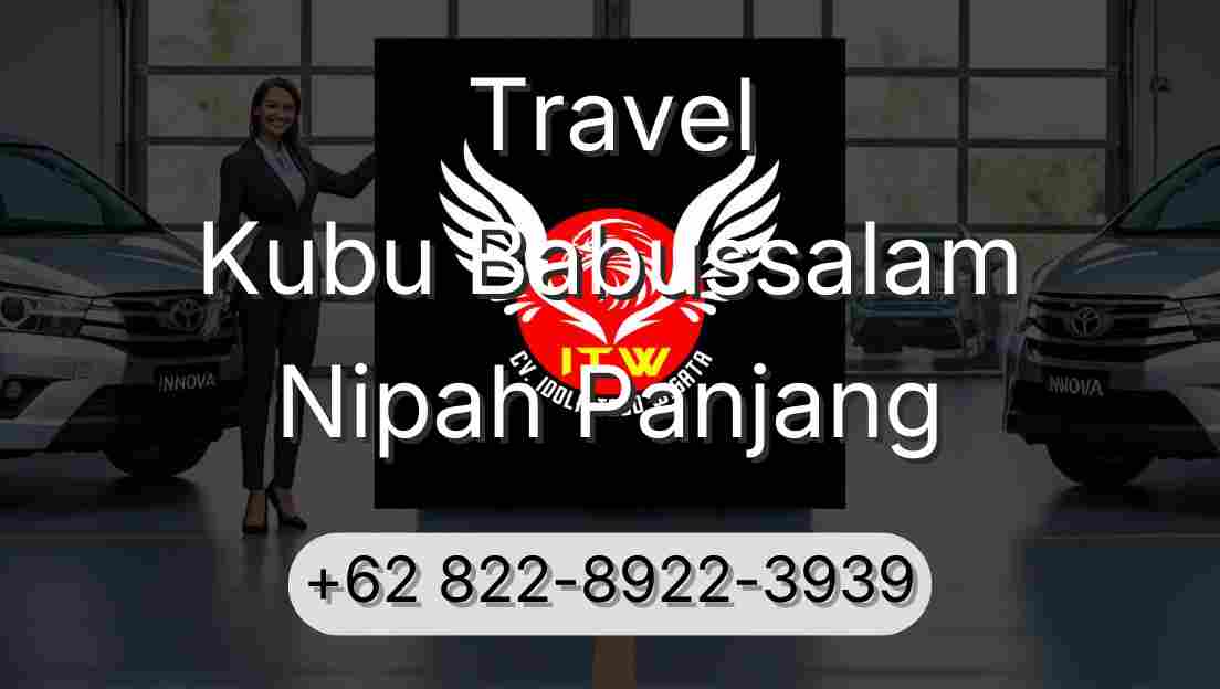 Travel Kubu Babussalam Nipah Panjang
