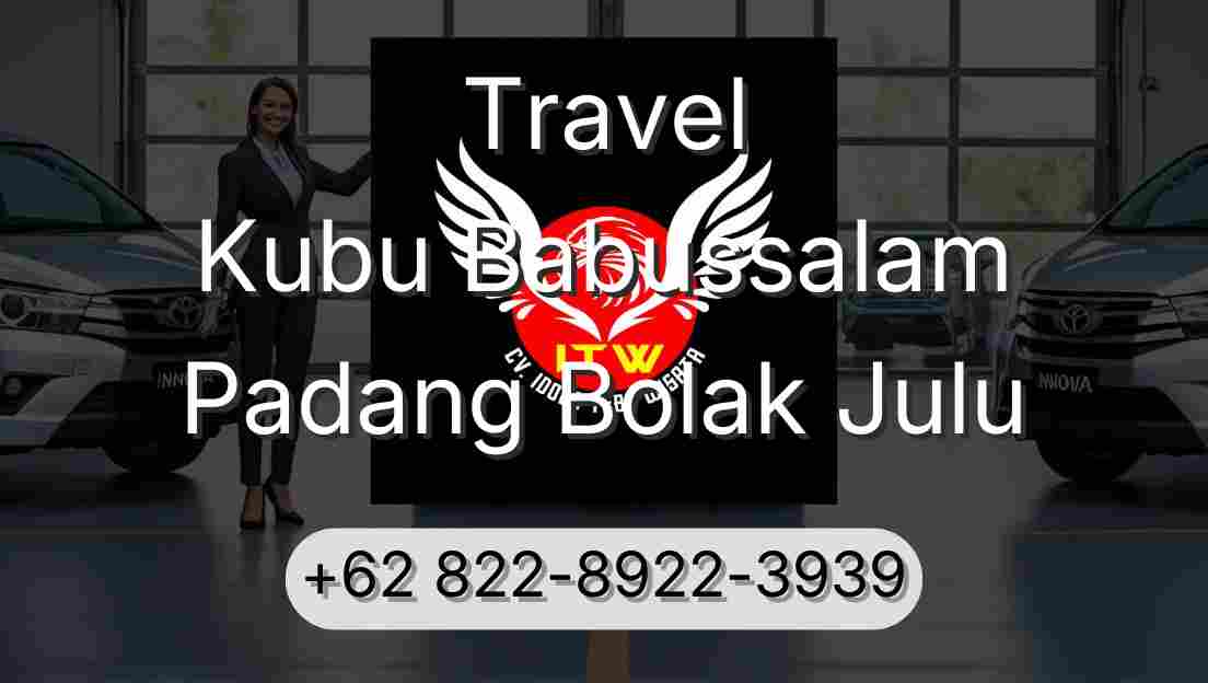 Travel Kubu Babussalam Padang Bolak Julu