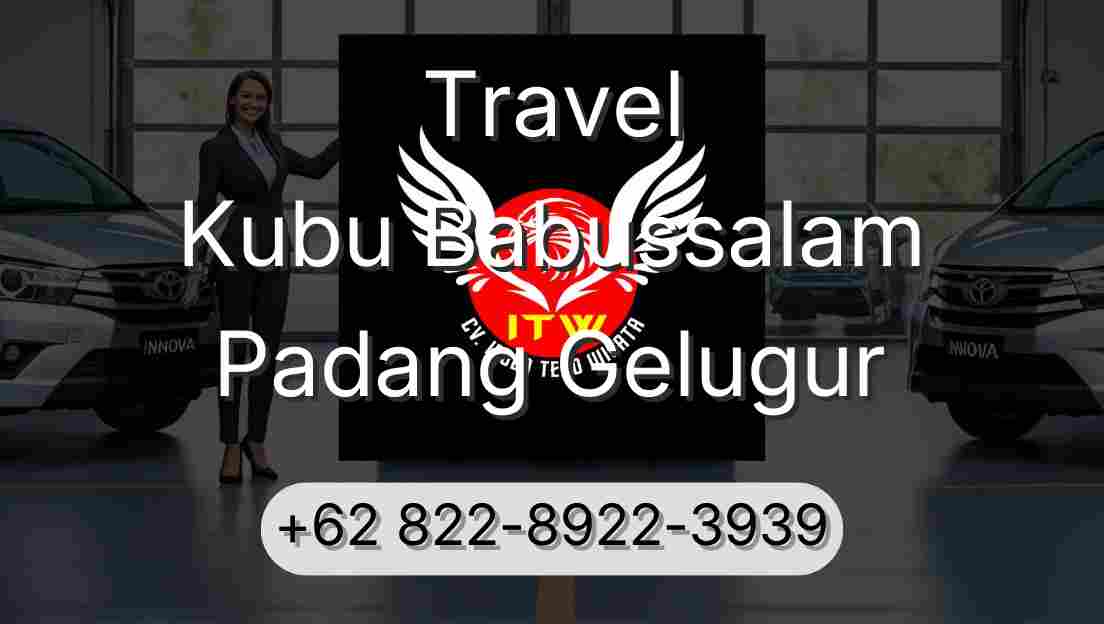 Travel Kubu Babussalam Padang Gelugur