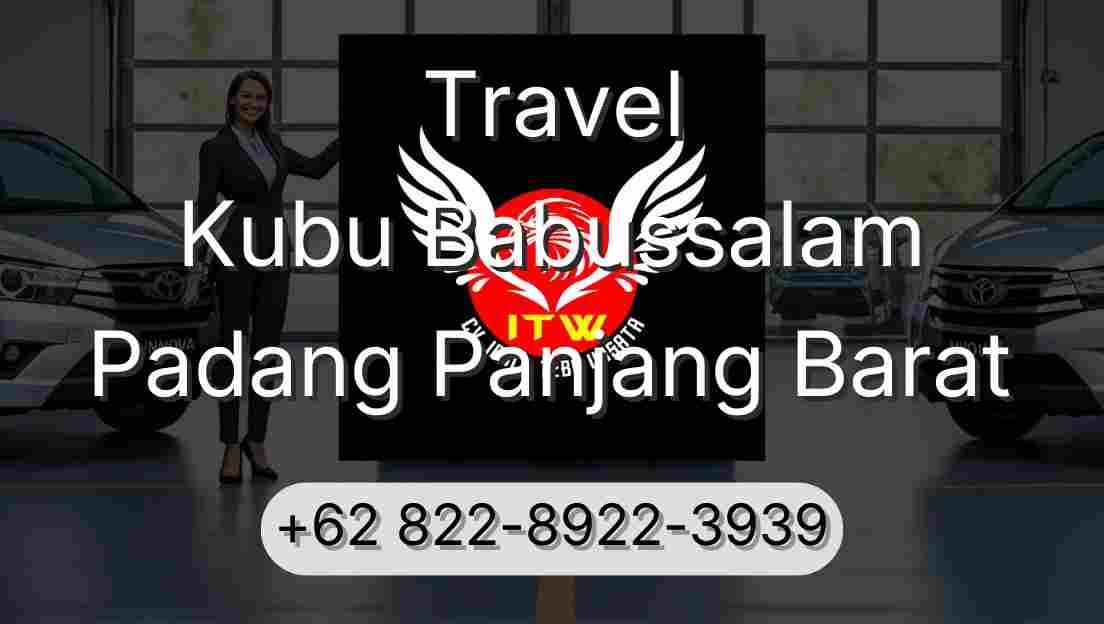 Travel Kubu Babussalam Padang Panjang Barat
