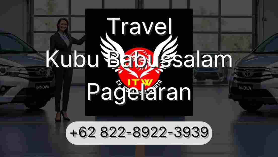 Travel Kubu Babussalam Pagelaran