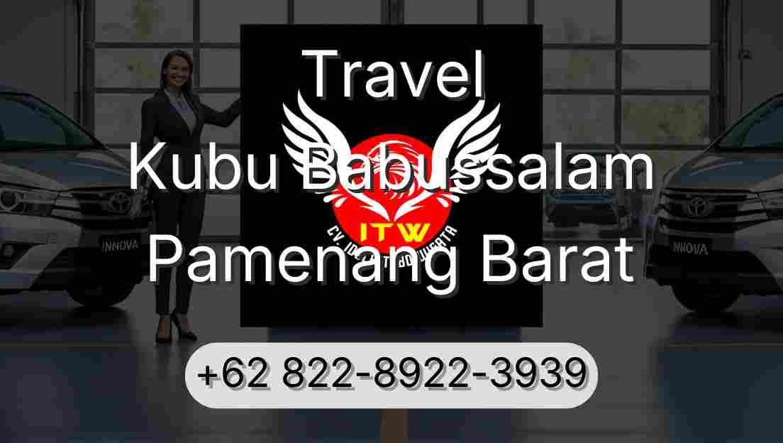 Travel Kubu Babussalam Pamenang Barat