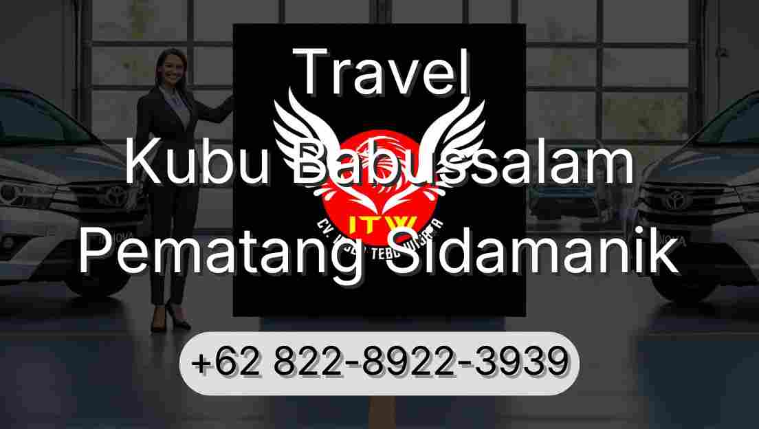 Travel Kubu Babussalam Pematang Sidamanik