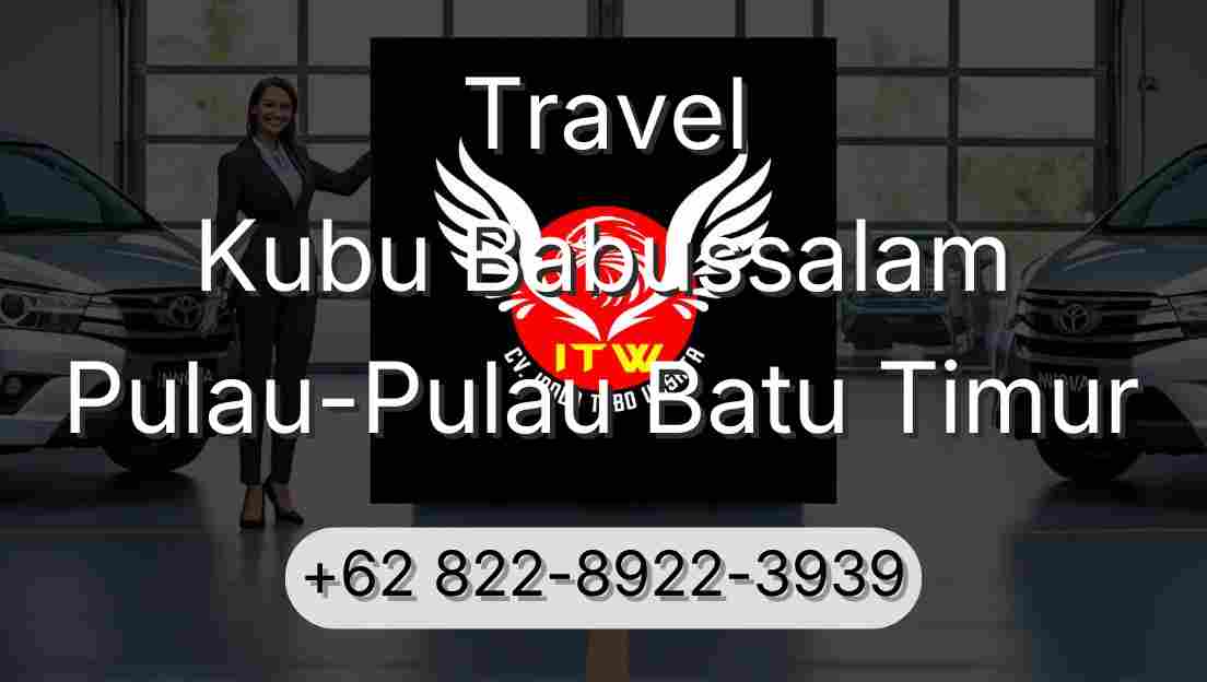 Travel Kubu Babussalam Pulau-Pulau Batu Timur
