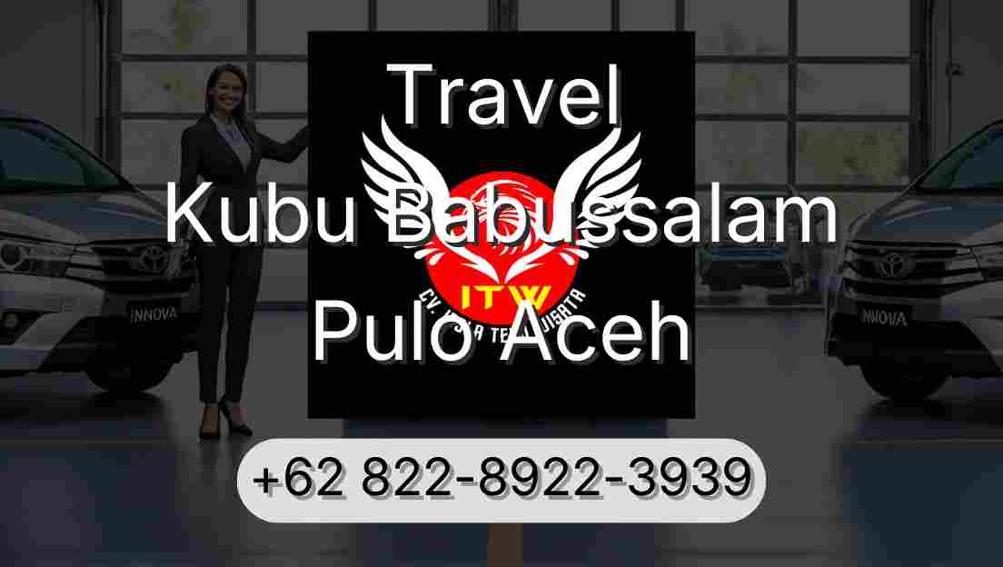 Travel Kubu Babussalam Pulo Aceh