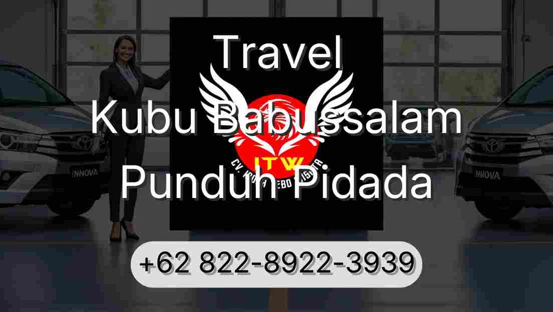Travel Kubu Babussalam Punduh Pidada