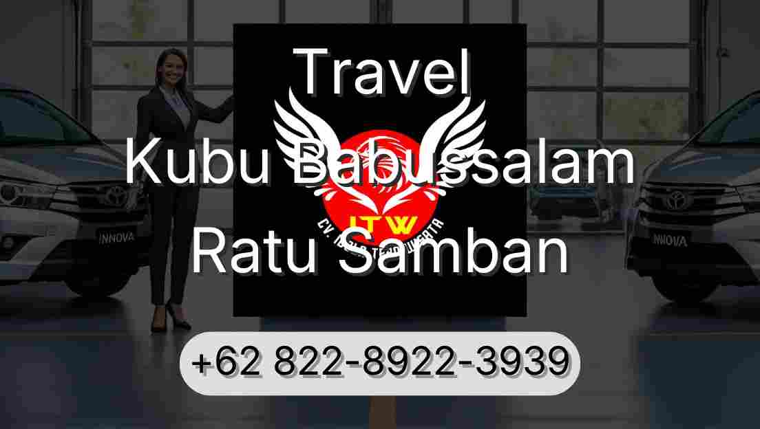 Travel Kubu Babussalam Ratu Samban