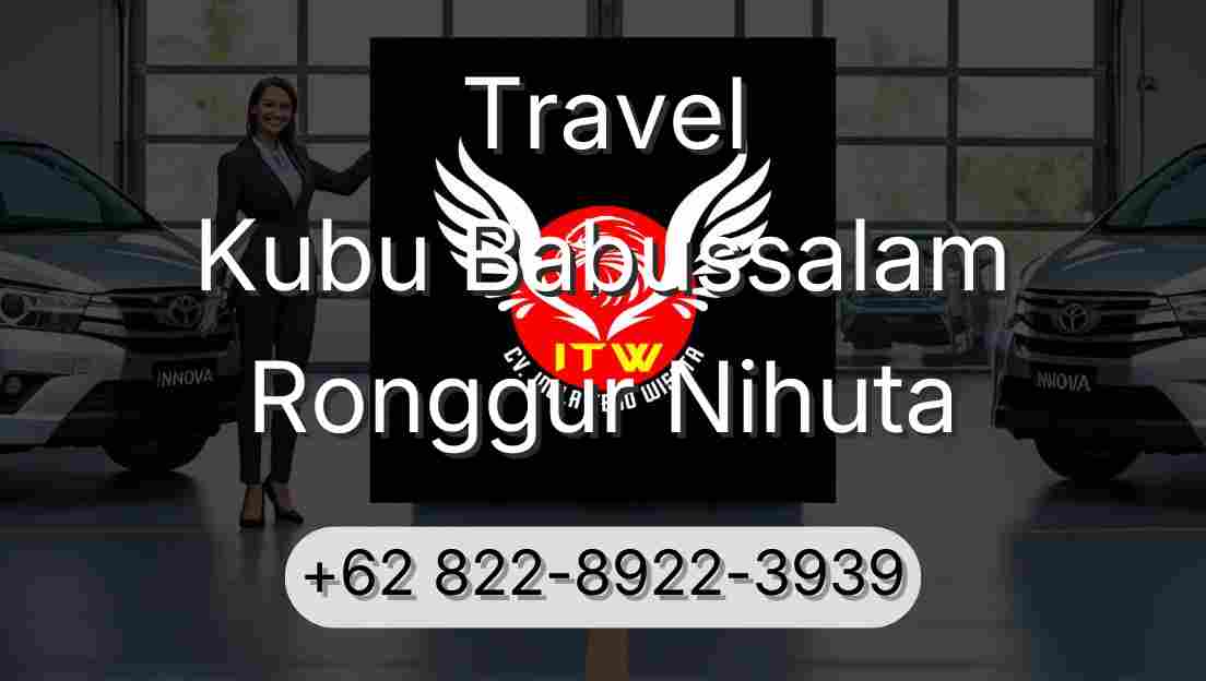 Travel Kubu Babussalam Ronggur Nihuta