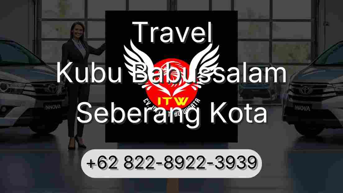 Travel Kubu Babussalam Seberang Kota