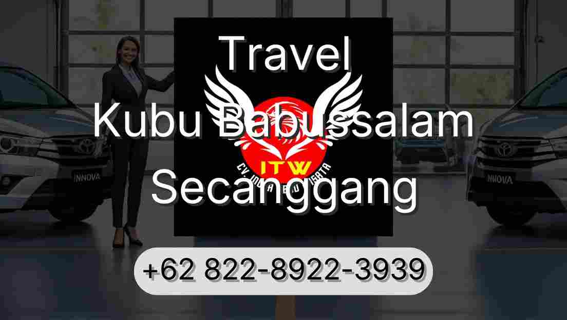 Travel Kubu Babussalam Secanggang