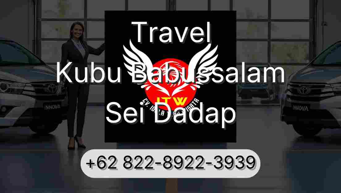 Travel Kubu Babussalam Sei Dadap