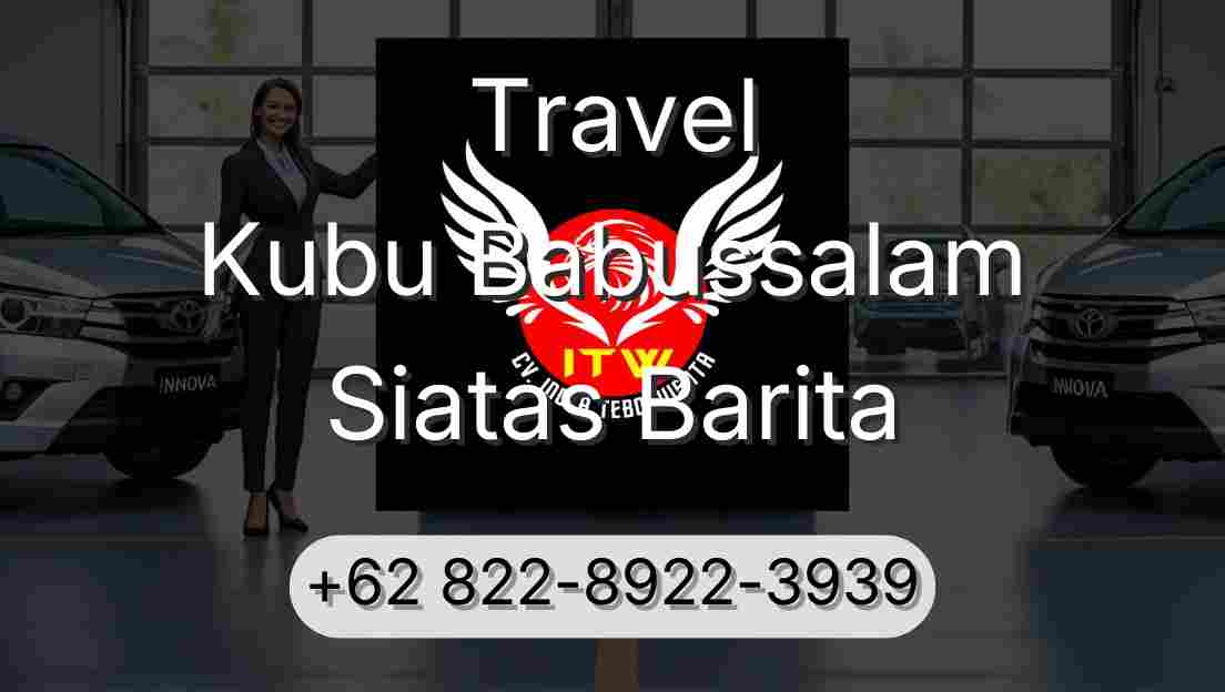 Travel Kubu Babussalam Siatas Barita
