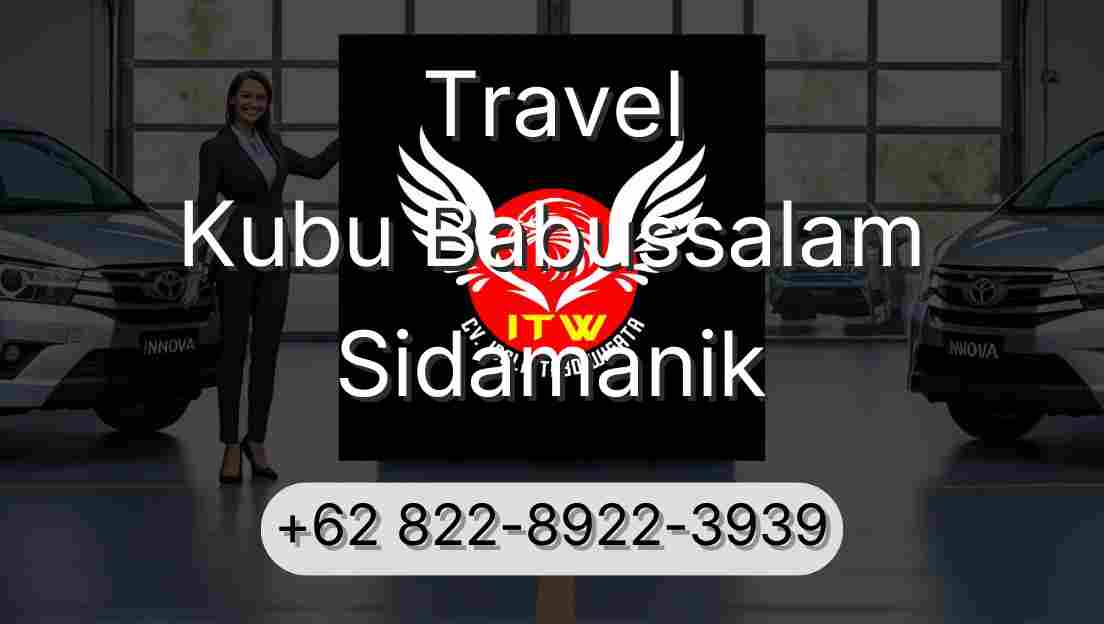 Travel Kubu Babussalam Sidamanik