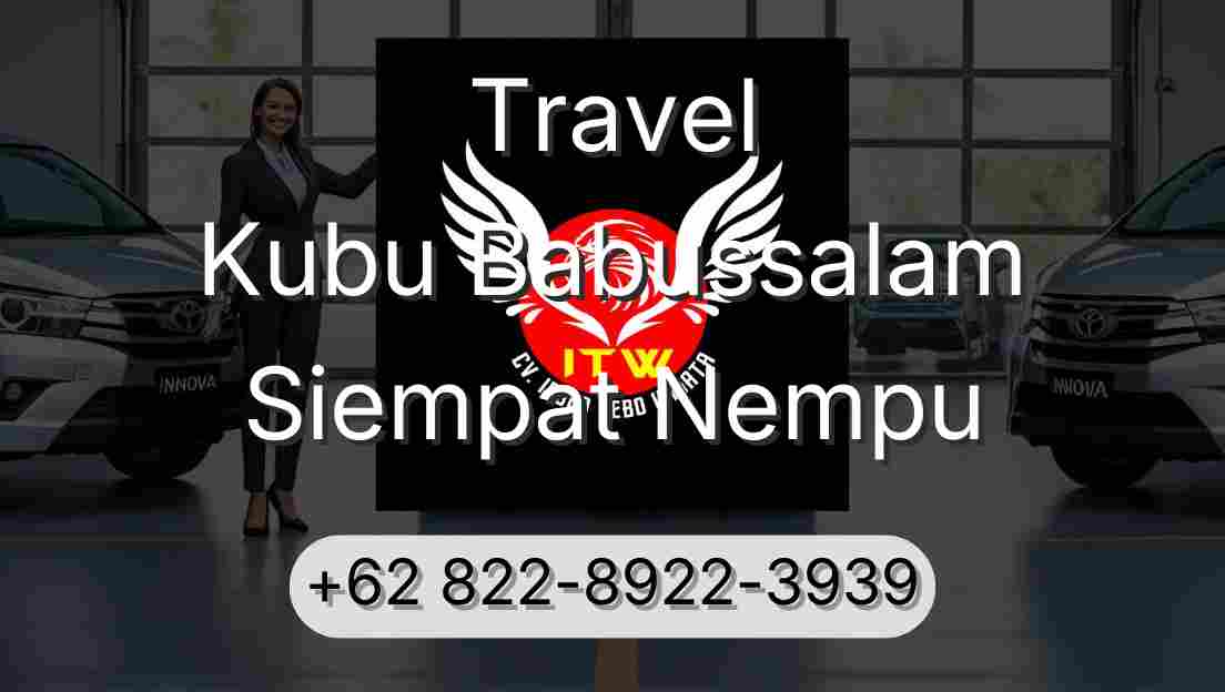 Travel Kubu Babussalam Siempat Nempu