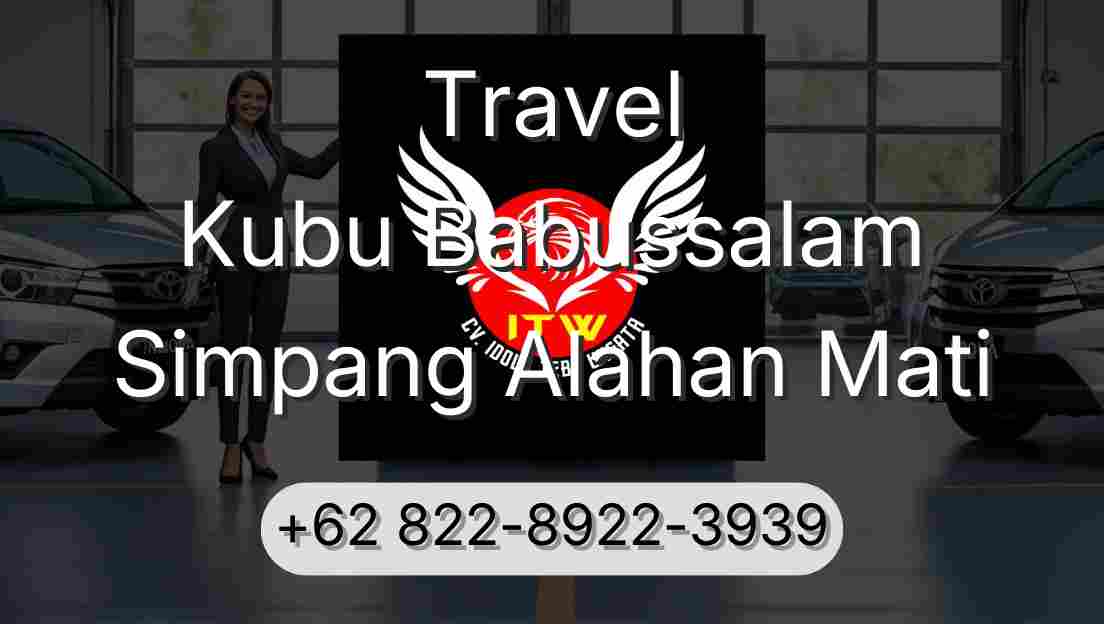 Travel Kubu Babussalam Simpang Alahan Mati