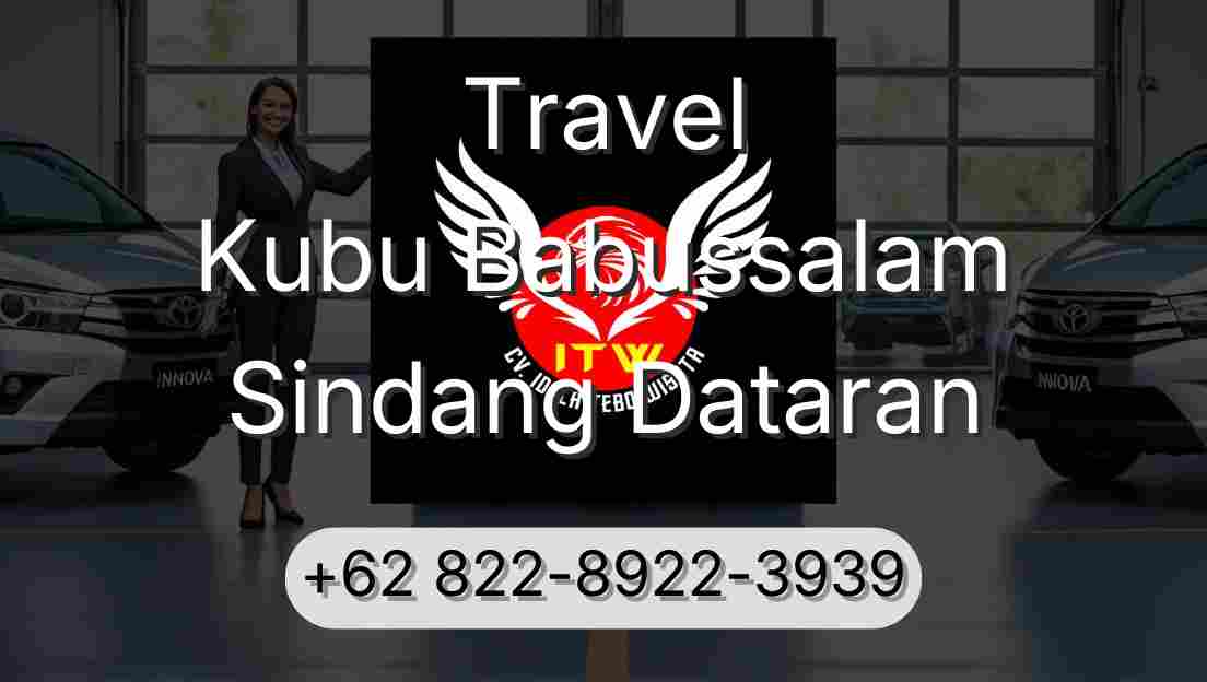 Travel Kubu Babussalam Sindang Dataran