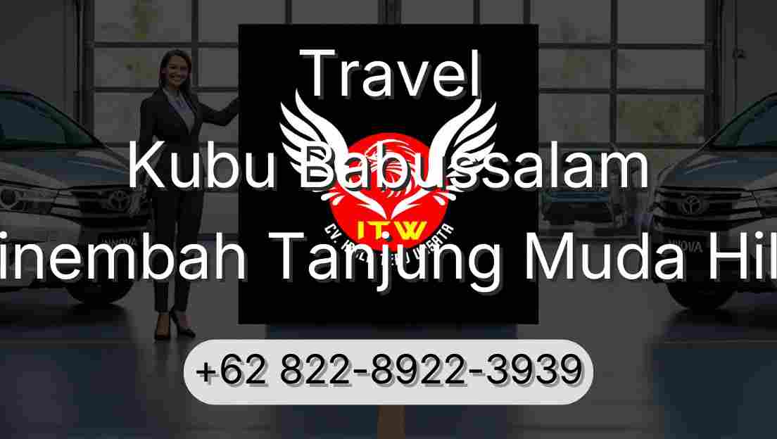 Travel Kubu Babussalam Sinembah Tanjung Muda Hilir