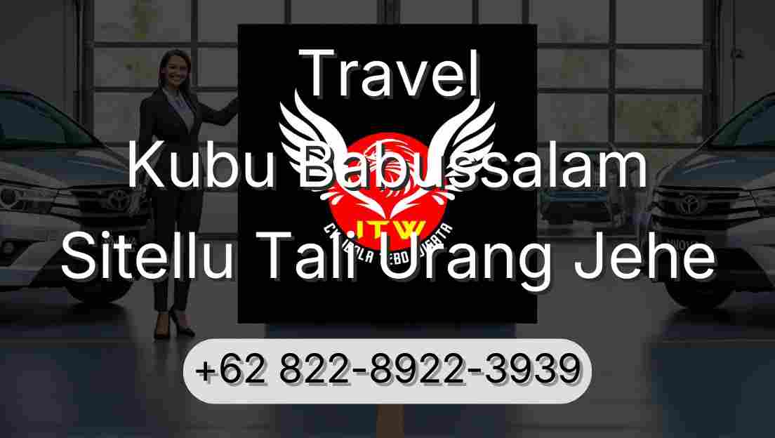 Travel Kubu Babussalam Sitellu Tali Urang Jehe