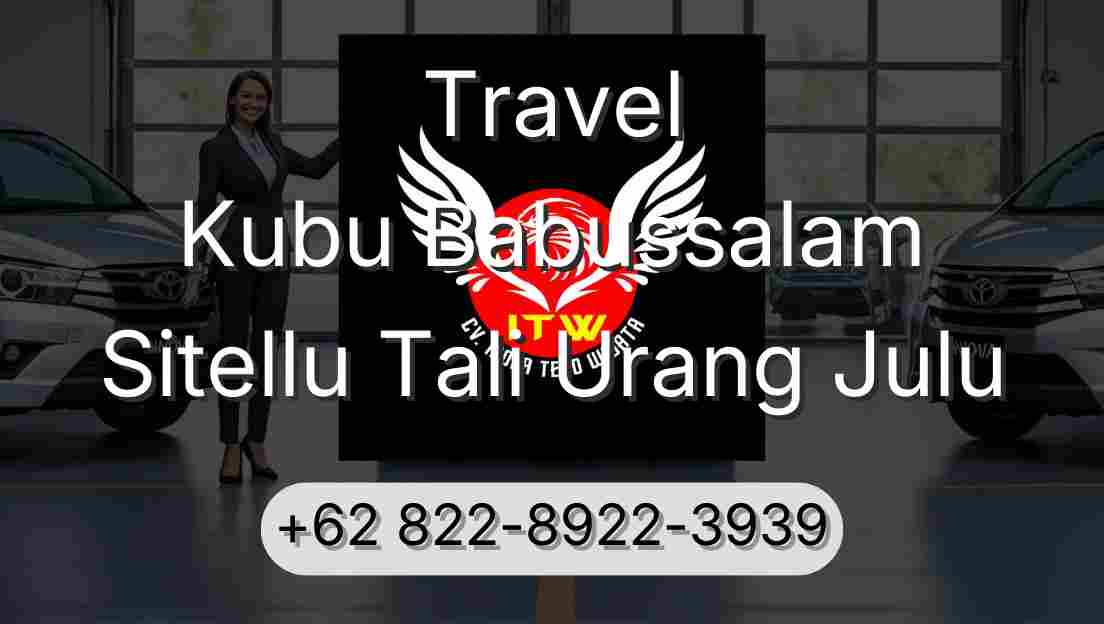 Travel Kubu Babussalam Sitellu Tali Urang Julu