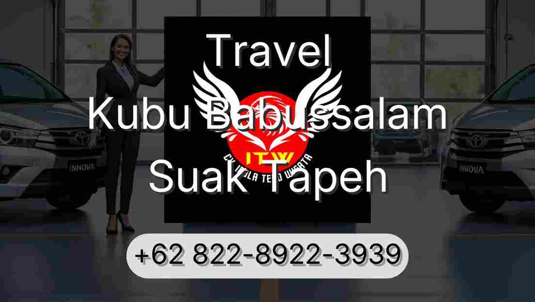Travel Kubu Babussalam Suak Tapeh