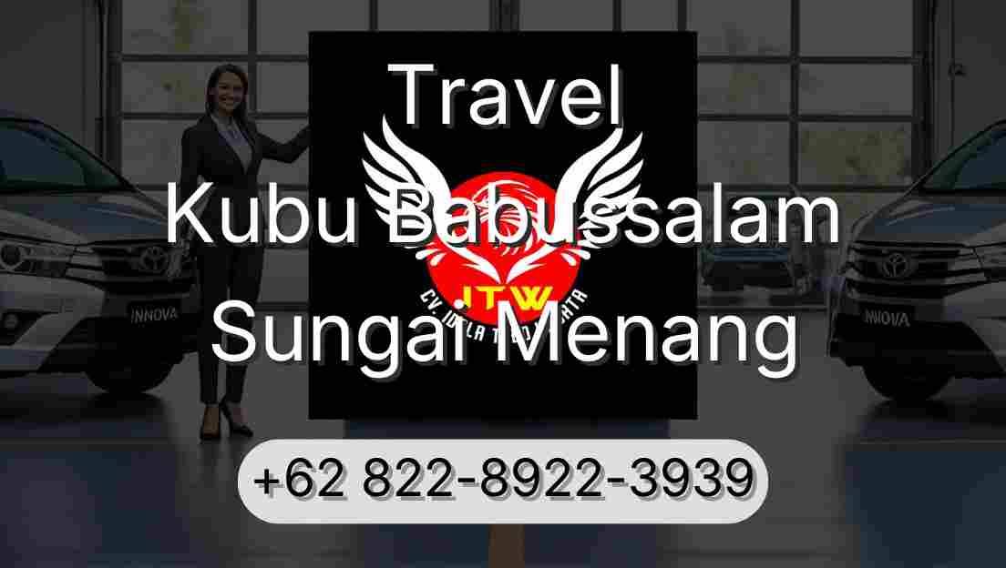 Travel Kubu Babussalam Sungai Menang