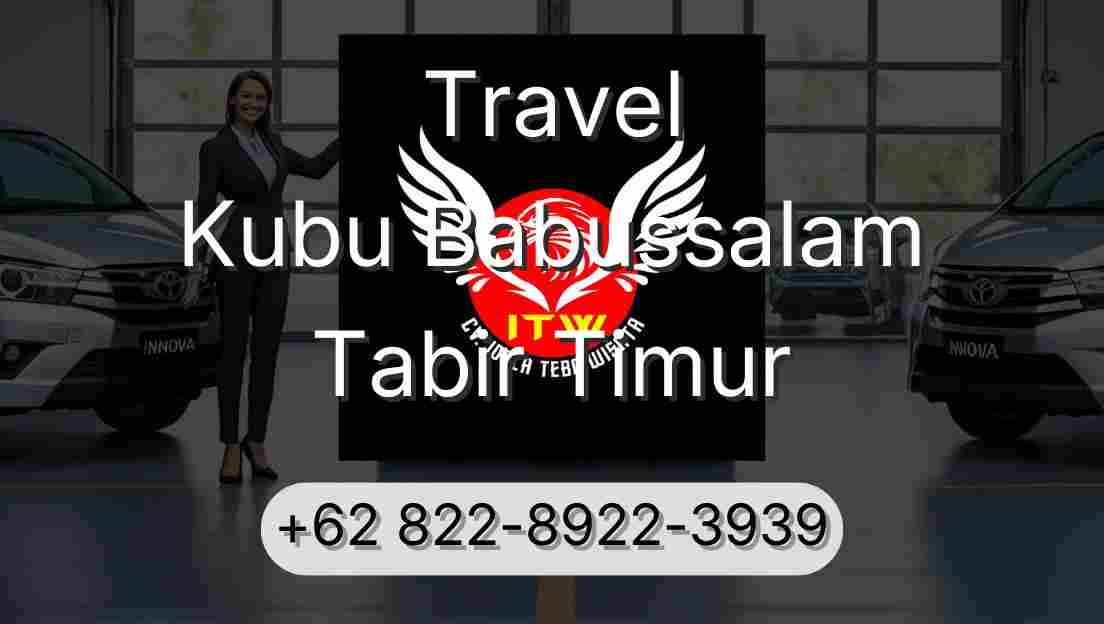Travel Kubu Babussalam Tabir Timur