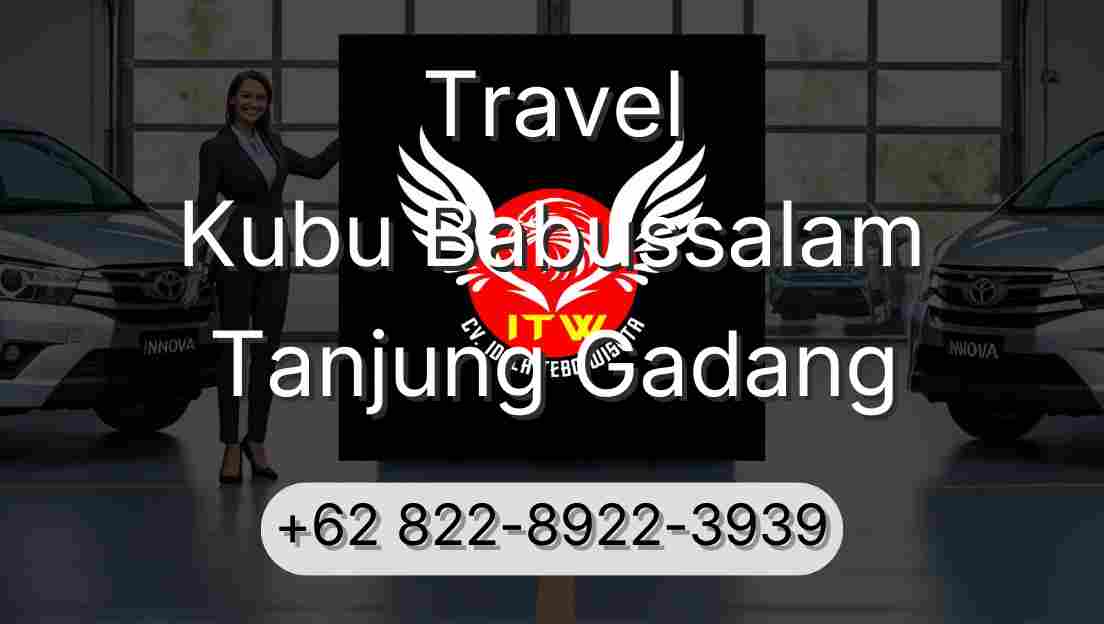Travel Kubu Babussalam Tanjung Gadang