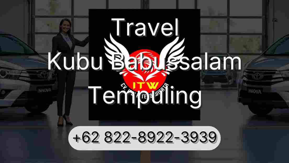 Travel Kubu Babussalam Tempuling