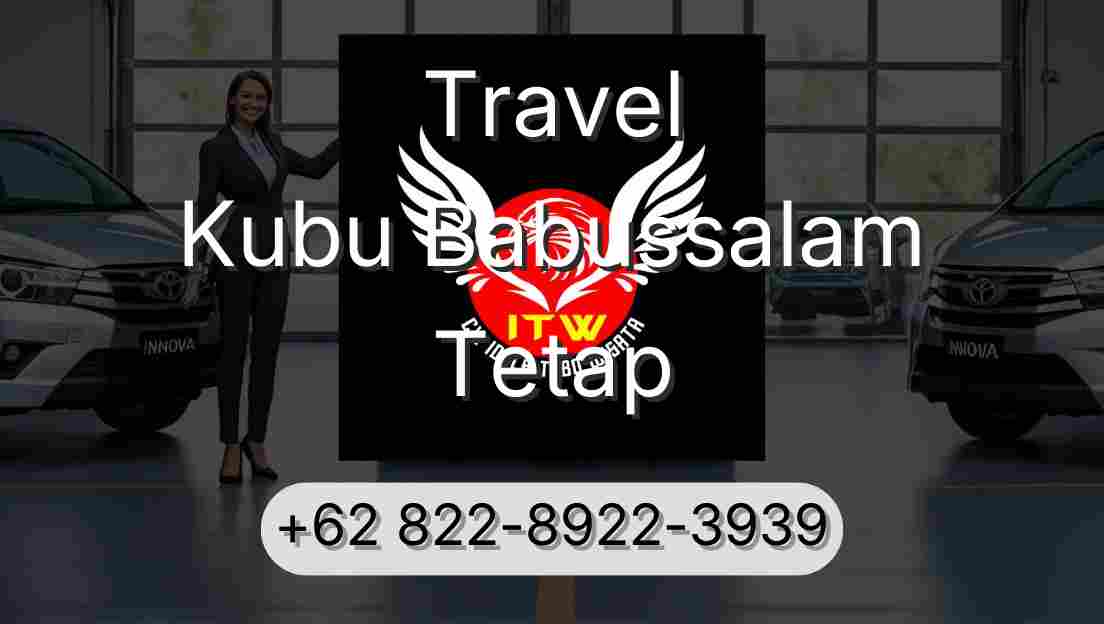 Travel Kubu Babussalam Tetap