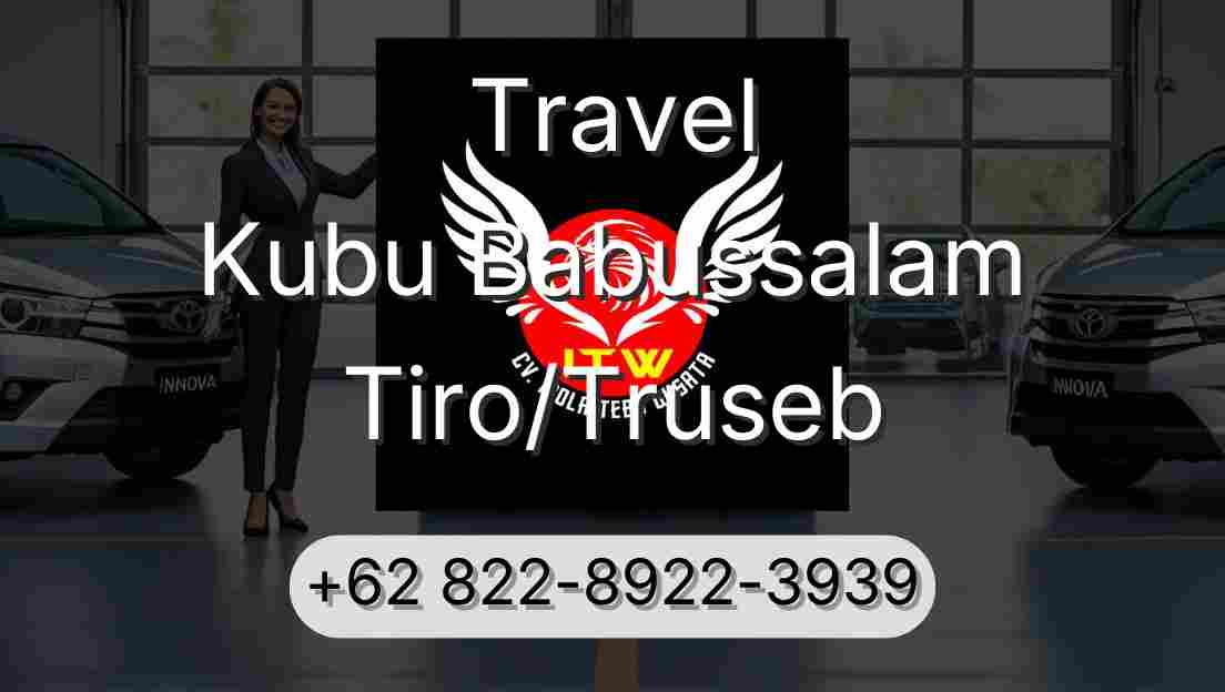 Travel Kubu Babussalam Tiro/Truseb
