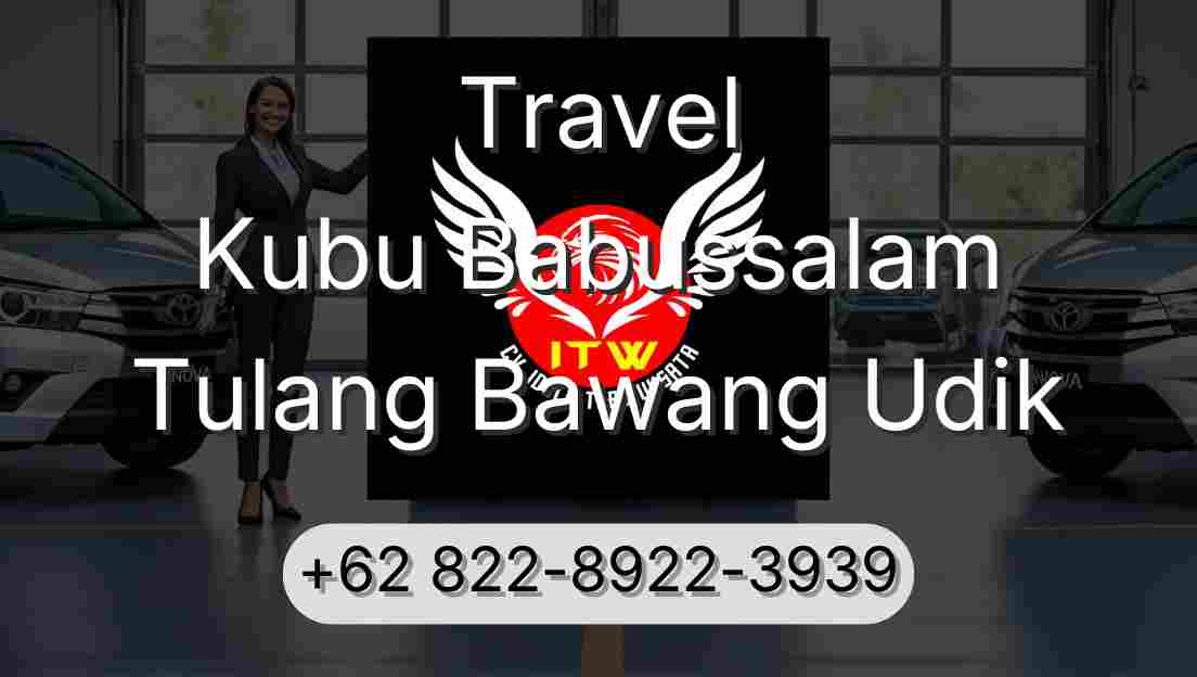 Travel Kubu Babussalam Tulang Bawang Udik
