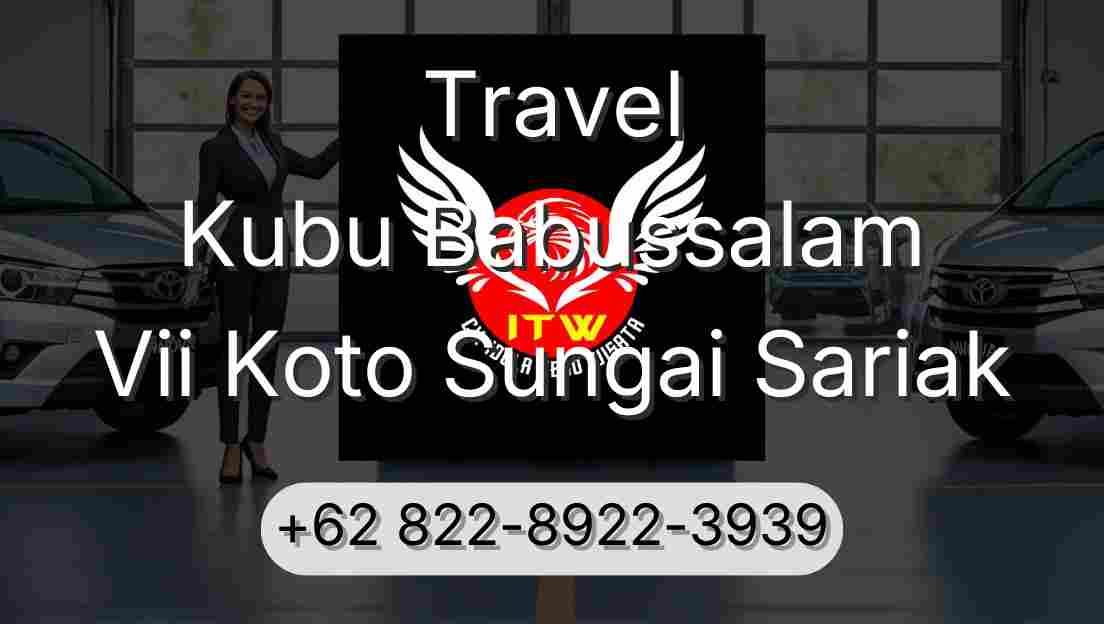 Travel Kubu Babussalam Vii Koto Sungai Sariak
