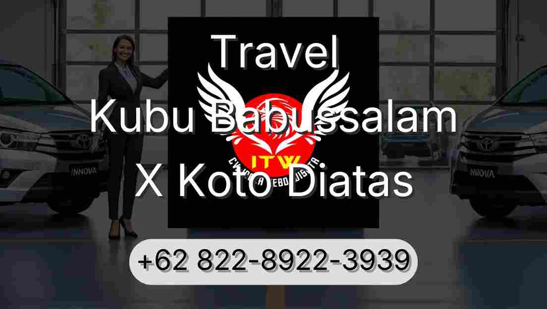 Travel Kubu Babussalam X Koto Diatas