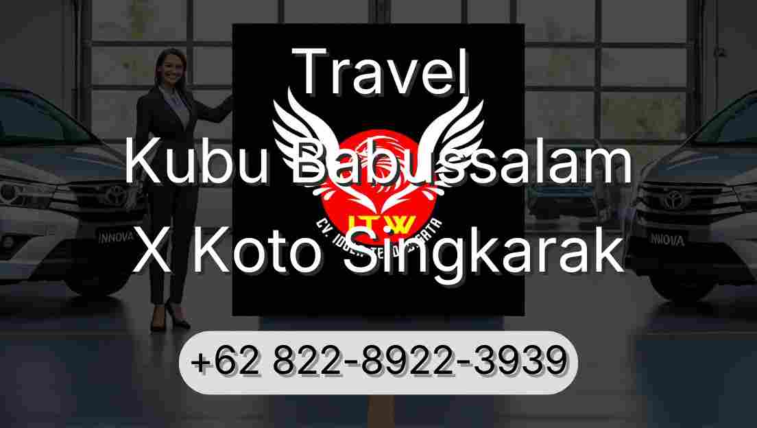 Travel Kubu Babussalam X Koto Singkarak