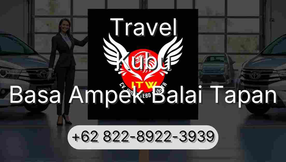 Travel Kubu Basa Ampek Balai Tapan