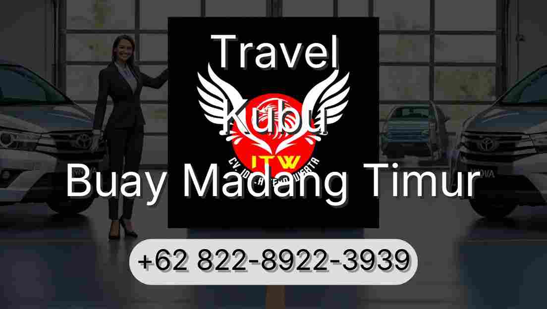 Travel Kubu Buay Madang Timur