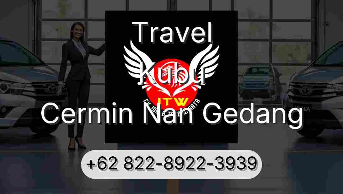 Travel Kubu Cermin Nan Gedang