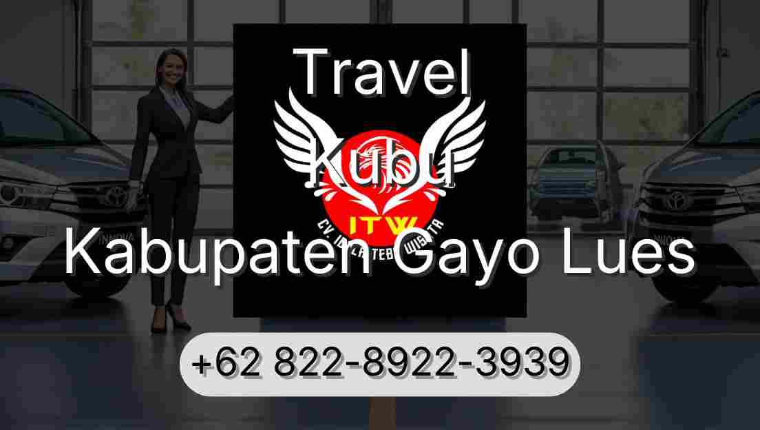 Travel Kubu Kabupaten Gayo Lues