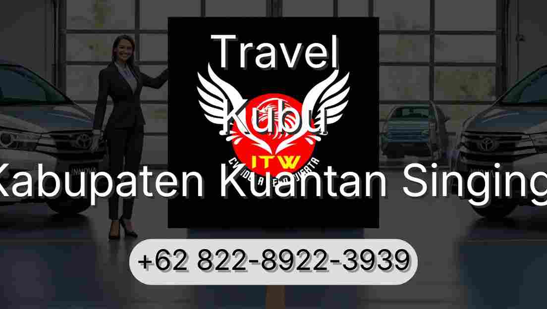 Travel Kubu Kabupaten Kuantan Singingi