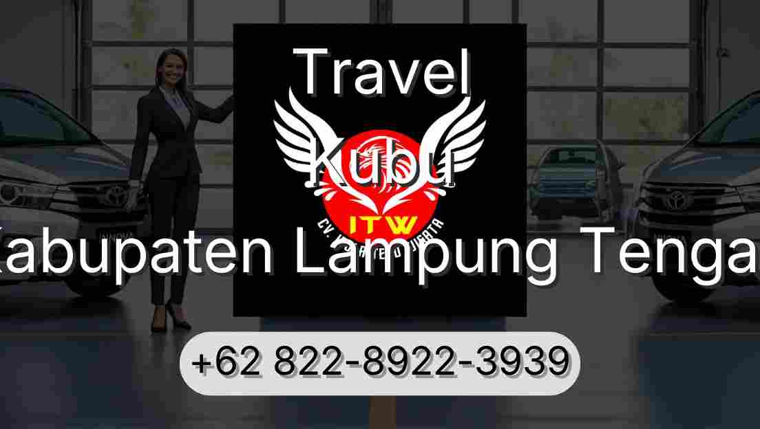 Travel Kubu Kabupaten Lampung Tengah