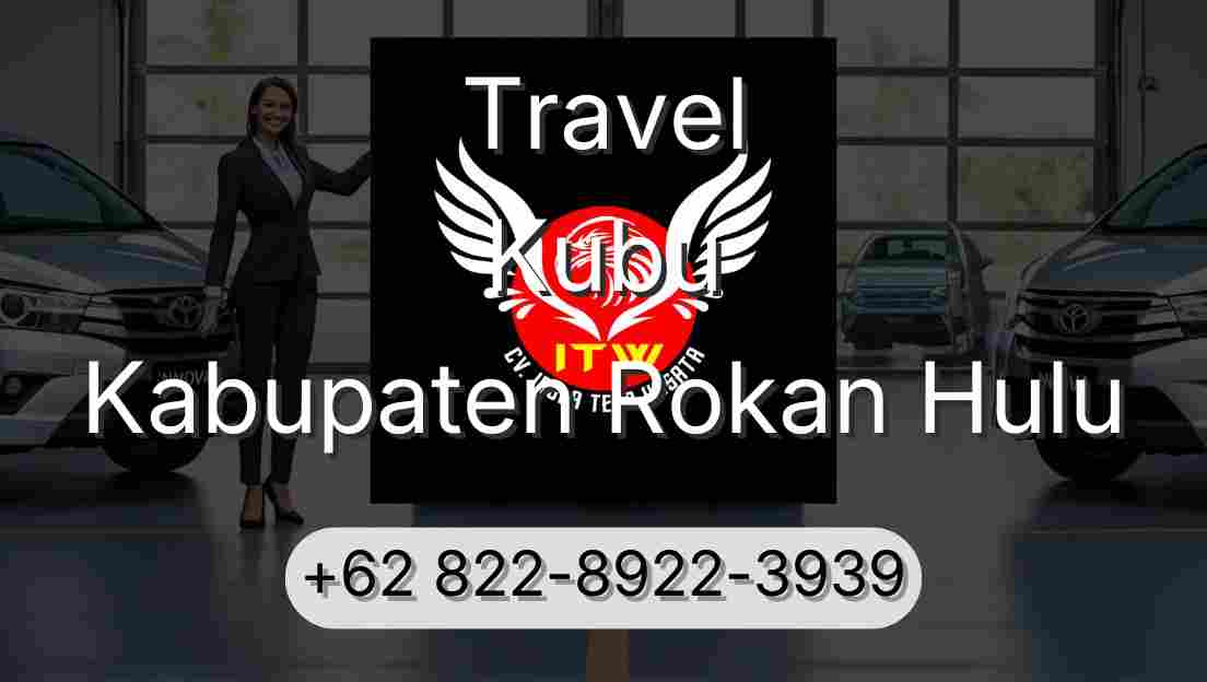Travel Kubu Kabupaten Rokan Hulu