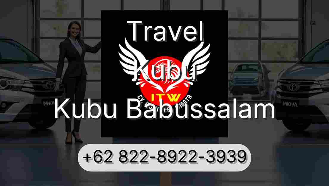 Travel Kubu Kubu Babussalam