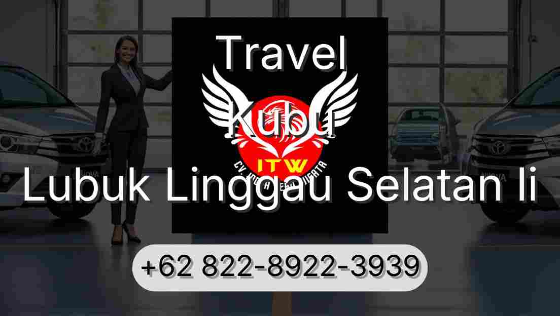 Travel Kubu Lubuk Linggau Selatan Ii