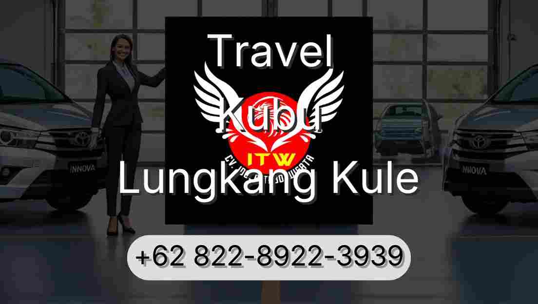 Travel Kubu Lungkang Kule