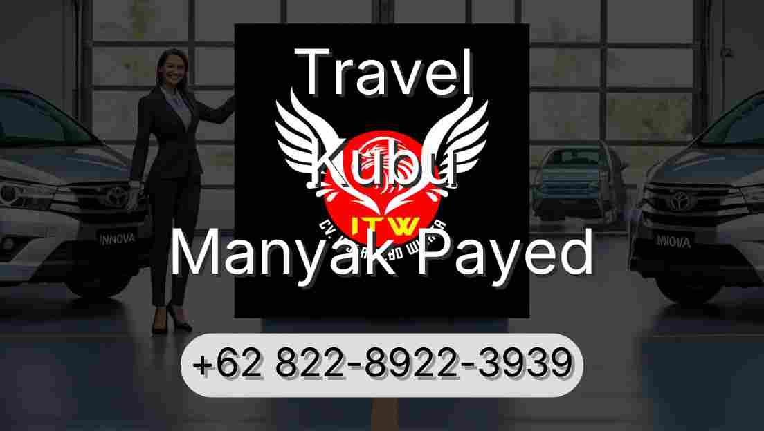 Travel Kubu Manyak Payed