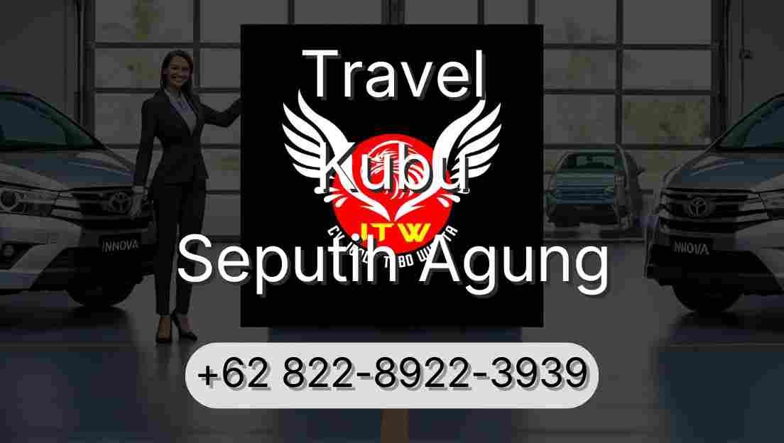 Travel Kubu Seputih Agung