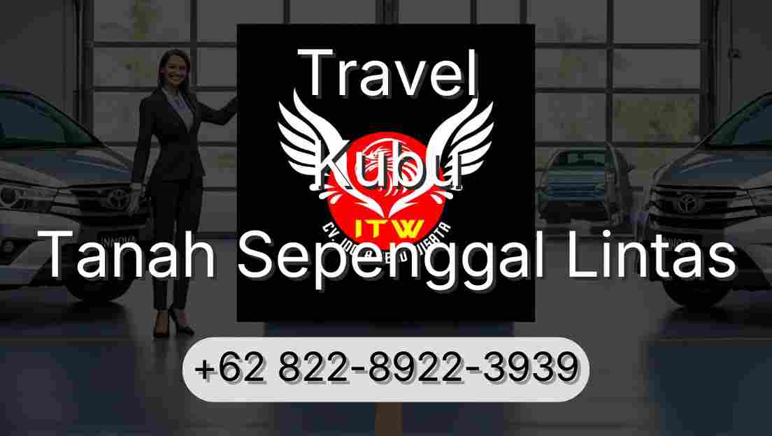 Travel Kubu Tanah Sepenggal Lintas