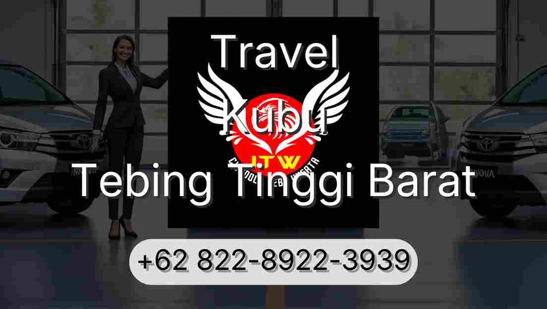 Travel Kubu Tebing Tinggi Barat