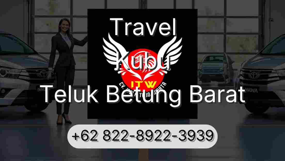 Travel Kubu Teluk Betung Barat